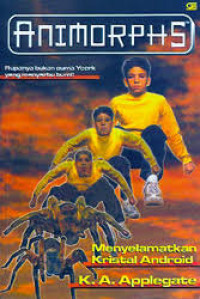 Image of Animorphs - Menyelamatkan Kristal Android