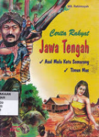 Image of Cerita Rakyat Jawa Tengah : Asal Mula Kota Semarang & Timun Mas