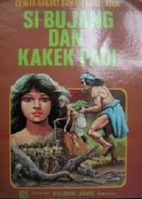 Image of Cerita Rakyat Sumatera Selatan : Si Bujang dan Kakek Padi
