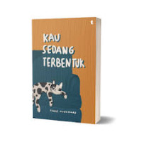 Image of Kau Sedang Terbentuk