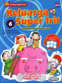 Image of Keluarga Super irit (Istilah Ekonomi Sehari hari)