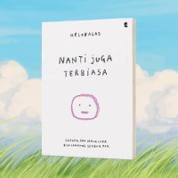 Image of Nanti Juga Terbiasa