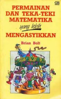 Image of Permainan dan Teka-Teki Matematika yang Lebih Mengasyikkan