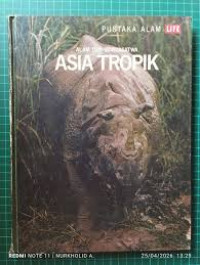 Image of Pustaka Alam LIFE : Alam dan Margasatwa ASIA TROPIK