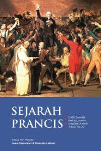 Image of Sejarah Prancis (Dari Zaman Prasejarah Hingga Akhir Abad Ke-20)