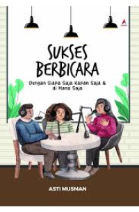 Image of Sukses Berbicara dengan Siapa Saja Kapan Saja & di Mana Saja