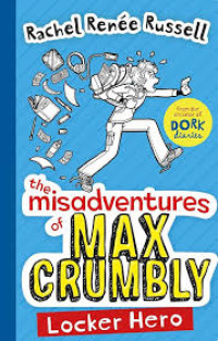 Image of The Misadventures of Max Crumbly 1 : Locker Hero