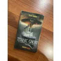 Image of Titanic Ghost (Kumpulan Cerita Super Horor!)