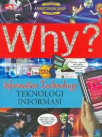 Image of Why? Information Technology (Teknologi Informasi)